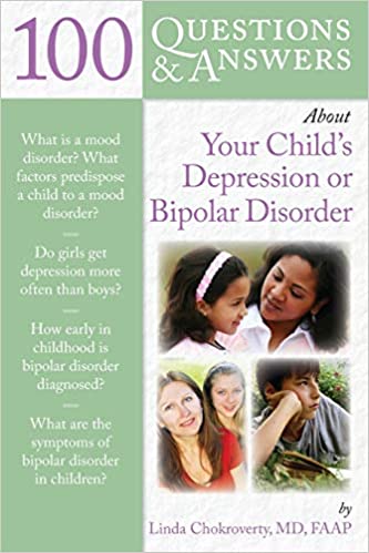 100 questions & answers about your child’s depression or bipolar disorder