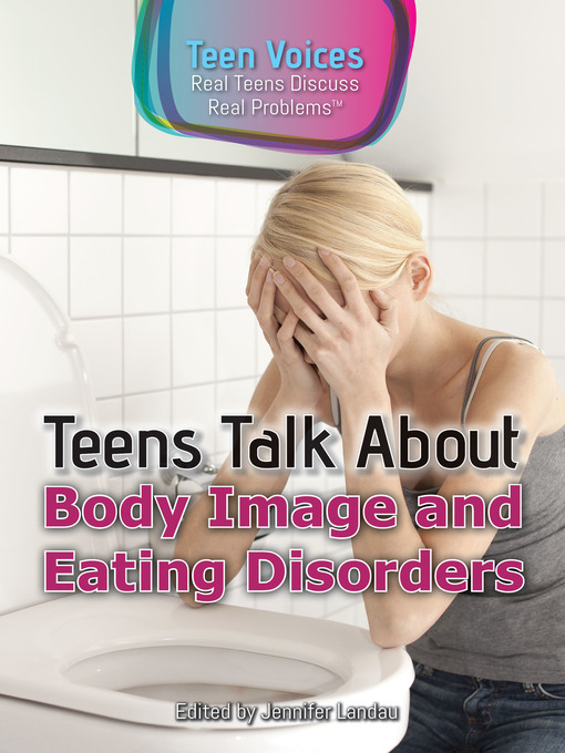 Teens Talk about Body Image and Eating Disorders