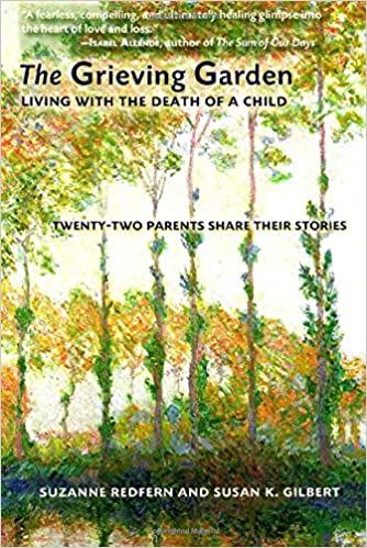 The Grieving Garden: Living with the Death of a Child
